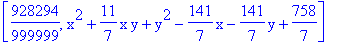 [928294/999999, x^2+11/7*x*y+y^2-141/7*x-141/7*y+758/7]